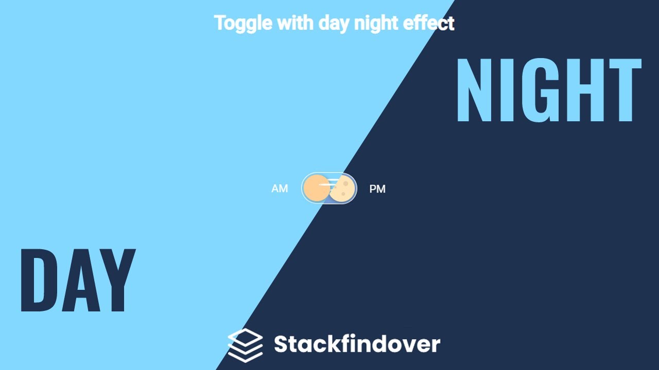 How to make toggle with day and night effect.