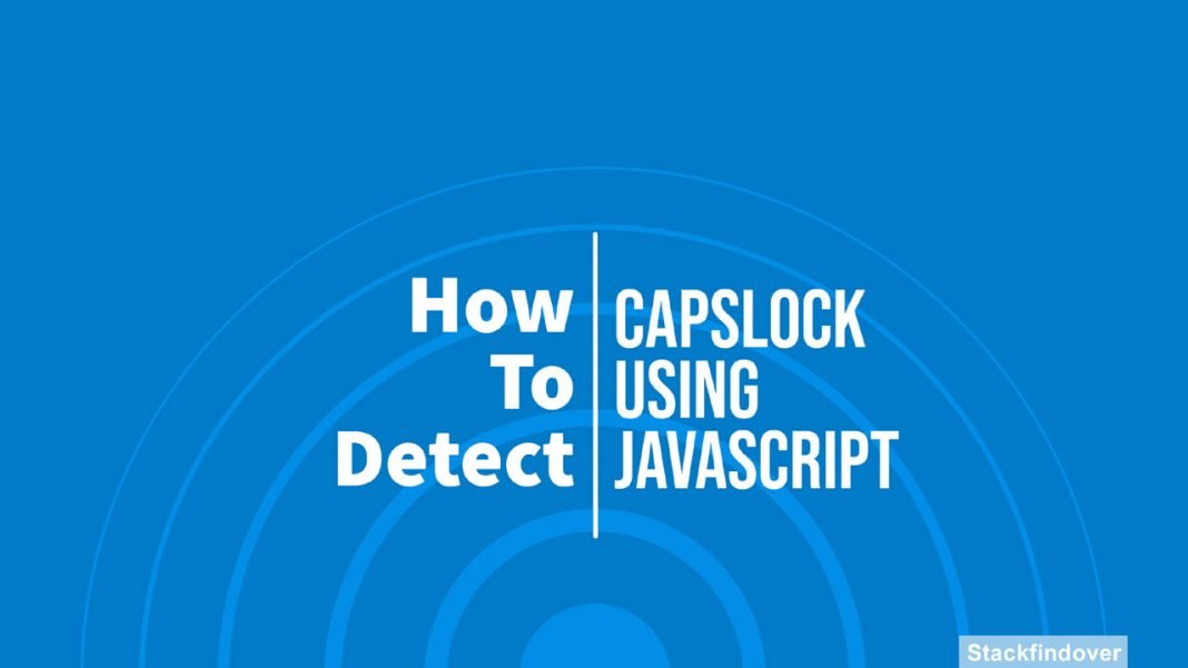 How to detect caps lock using JavaScript Stackfindover