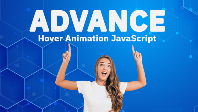 Advance Hover Animation JavaScript - Free Web Tutorial - 2021