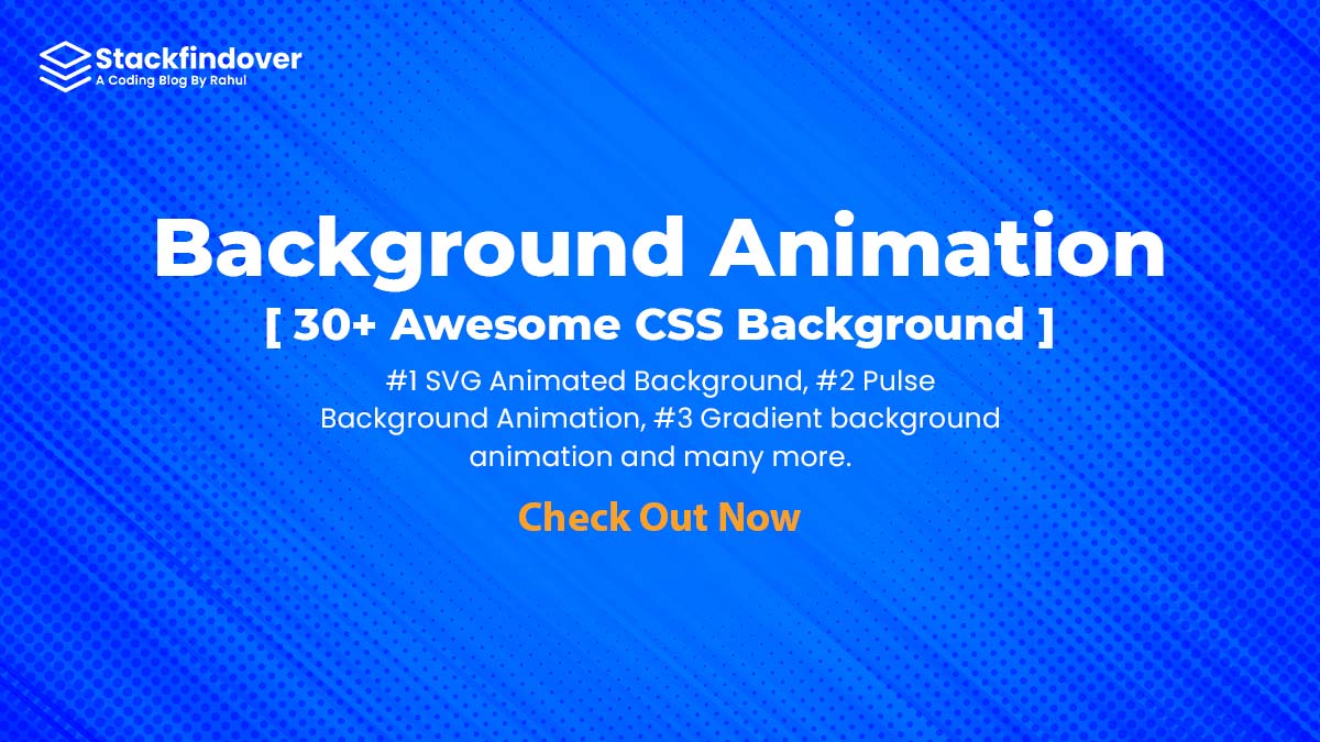 javascript animated background Archives - Stackfindover - Blog | A Coding  Blog By Rahul