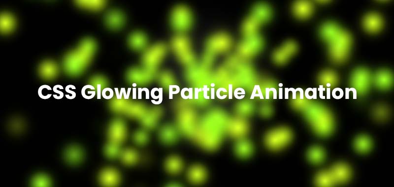 CSS Glowing Particle Animation