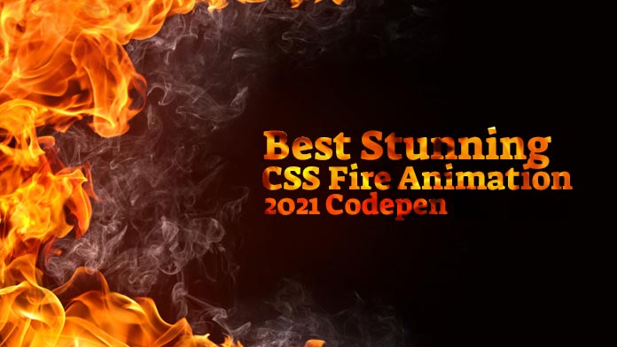 Best 25+ Stunning CSS Fire Animations 2021 - Stackfindover
