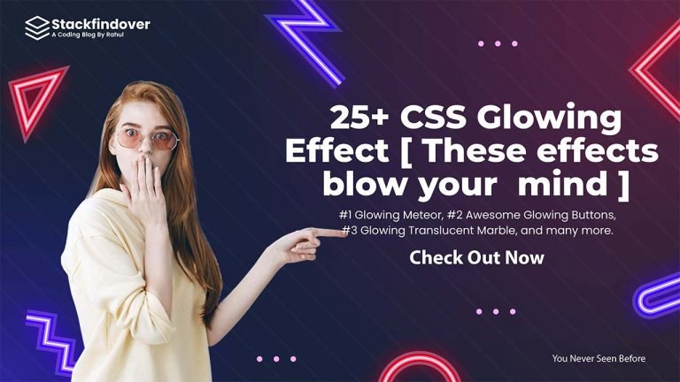 25+ Css Glowing Effect [ These effects blow your ? mind ]