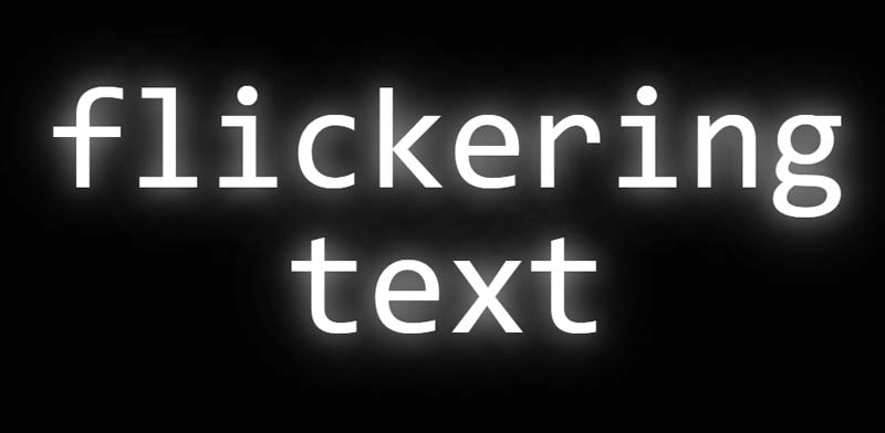 flickering glowing text