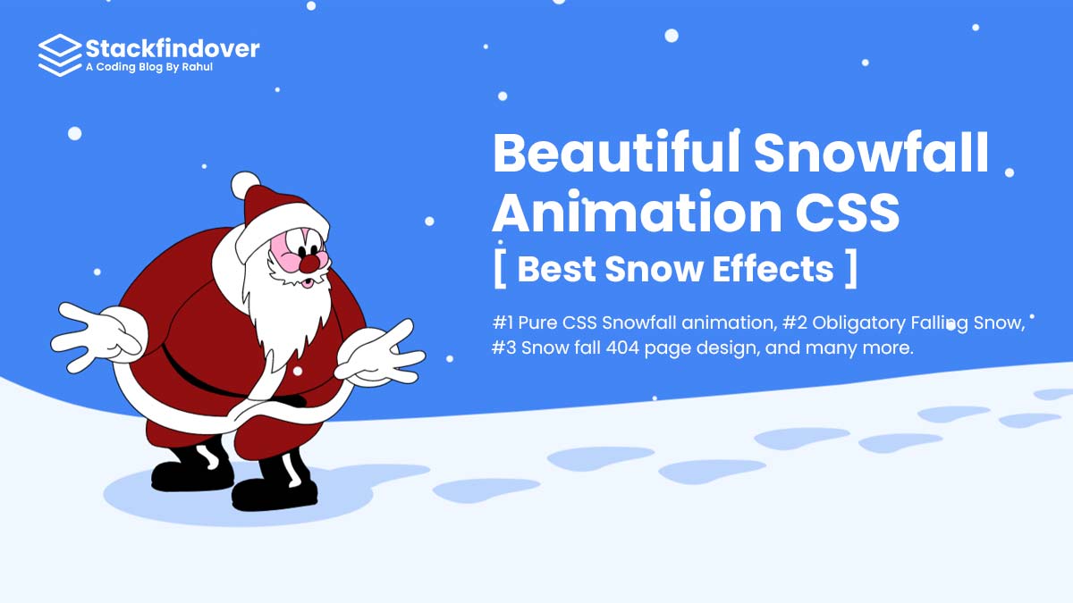 Beautiful Snowfall Animation CSS [ Best Snow Effects ]
