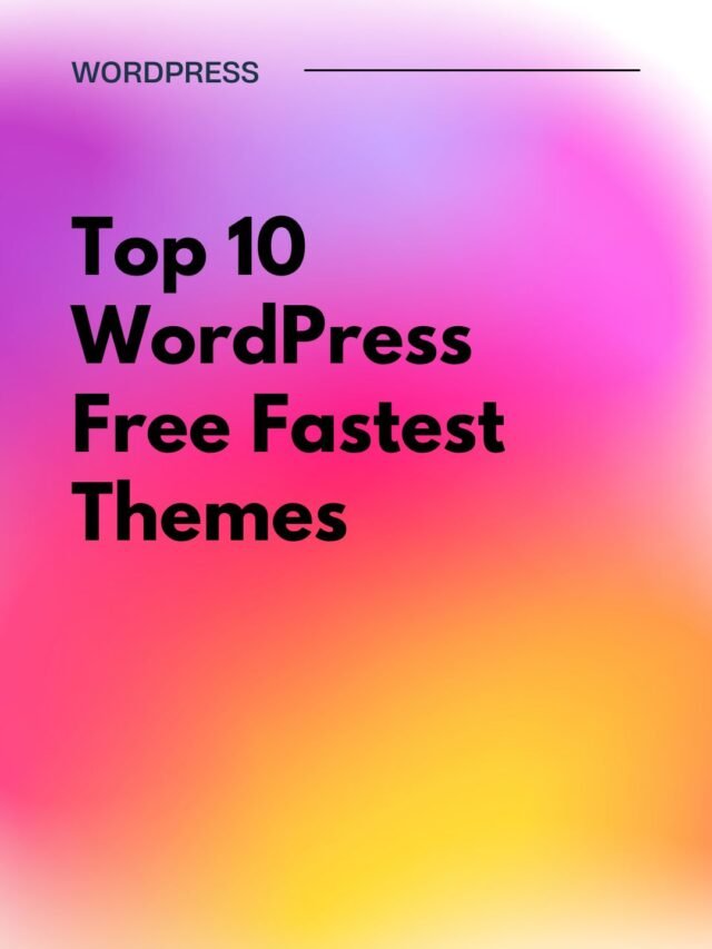 free fastest WordPress themes 2023