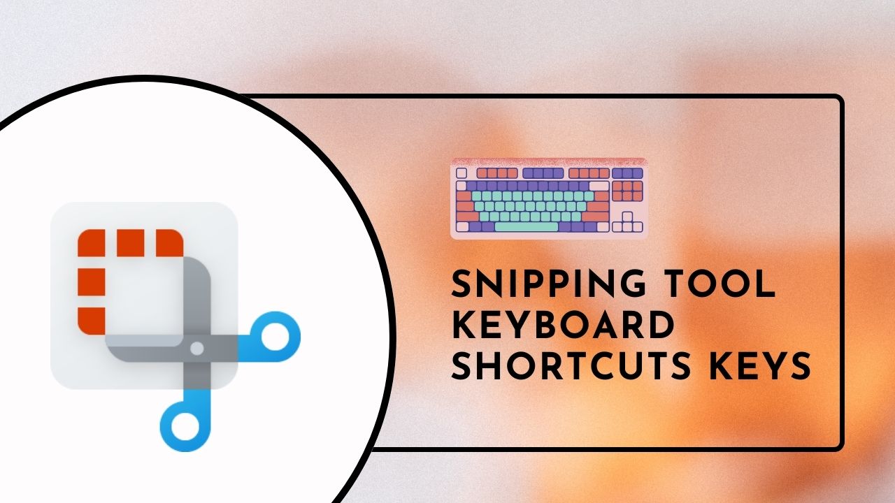 snipping tool keyboard shortcuts windows 10