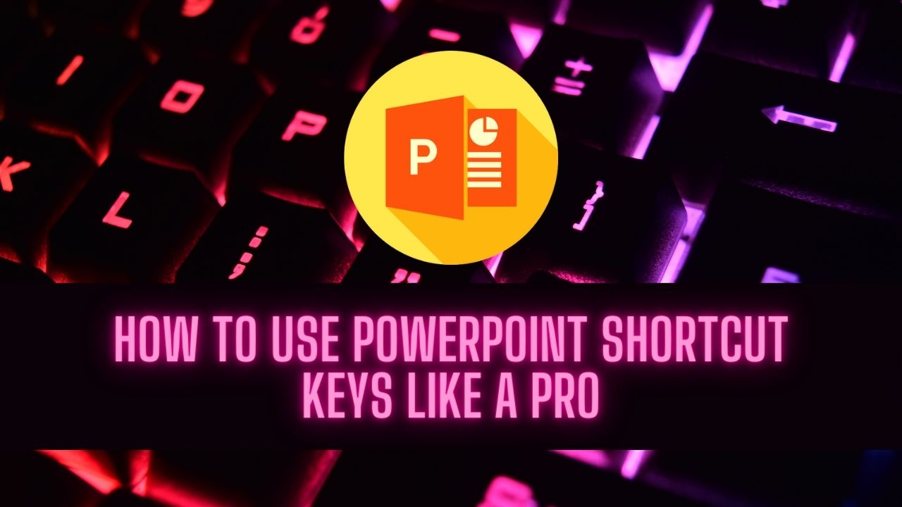 PowerPoint Shortcut Keys Like