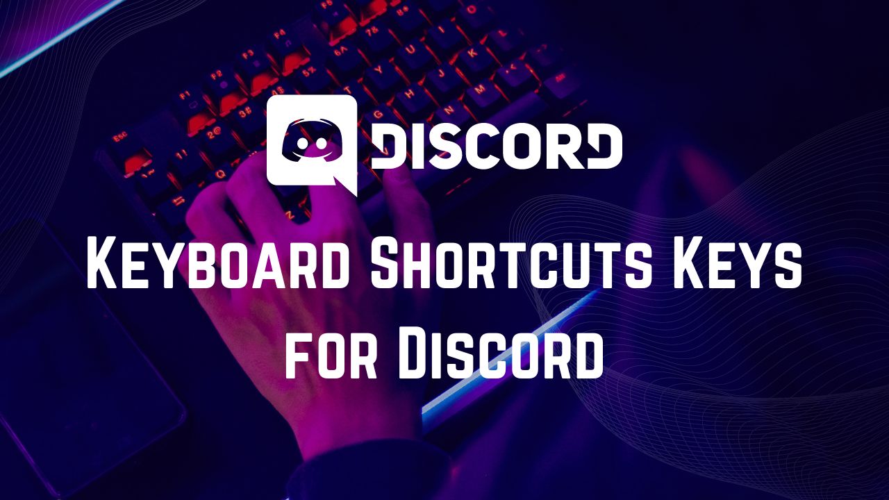 Keyboard Shortcuts Discord