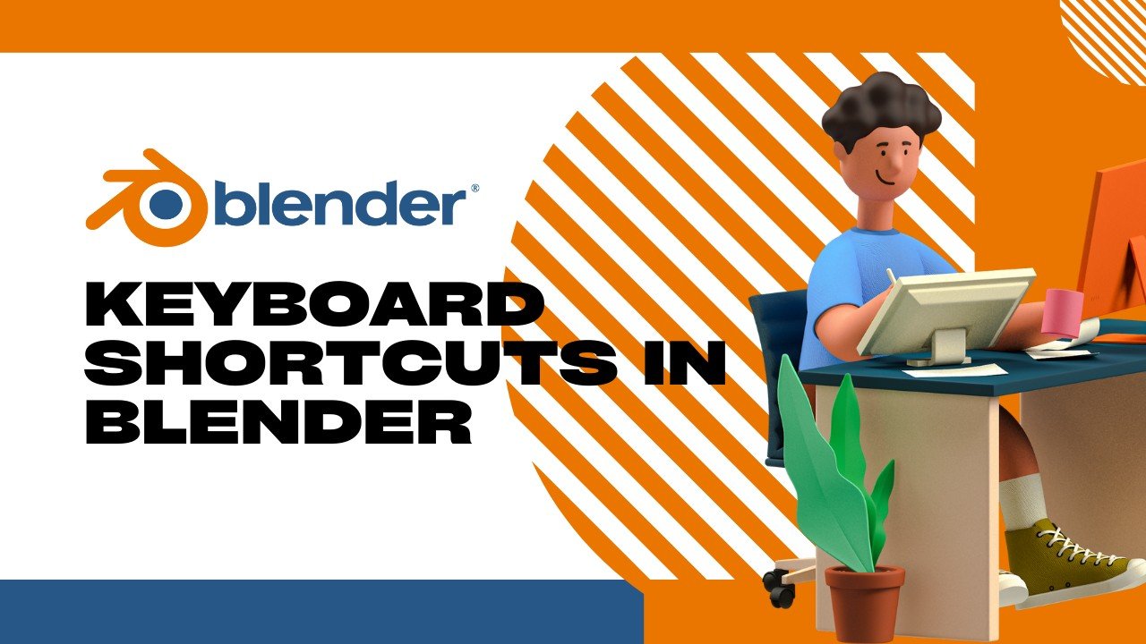 Keyboard Shortcuts in Blender