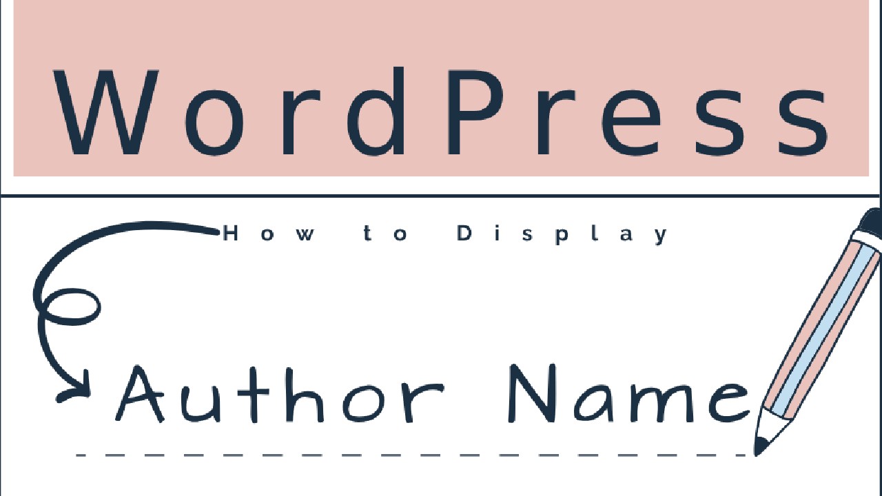How to Display the Post Author Name in WordPress