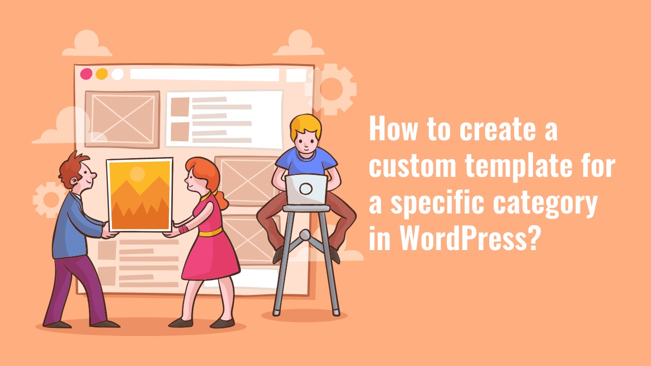 How to create a custom template for a specific category in WordPress